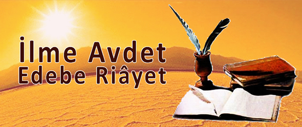 İlme Avdet Edebe Riâyet