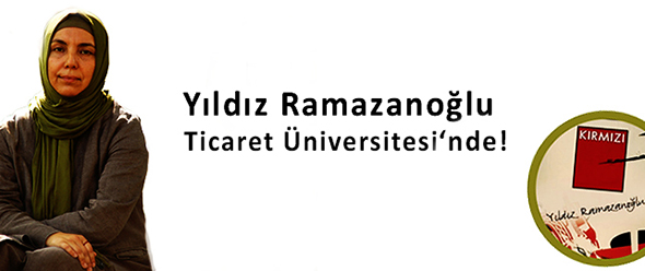 Yıldız Ramazanoğlu Ticaret Üniversitesi`nde!