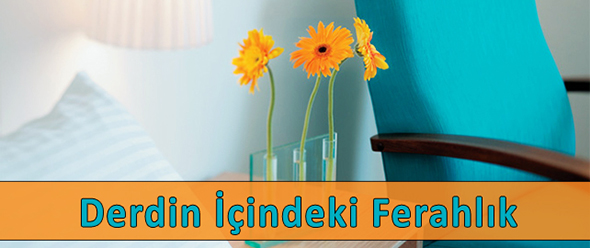 Derdin İçindeki Ferahlık