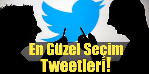 En Güzel Seçim Tweetleri!