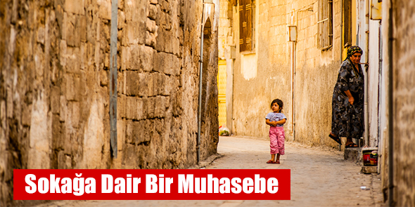 Sokağa Dair Bir Muhasebe