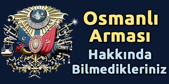 Osmanlı Arması Hakkında Bilmedikleriniz