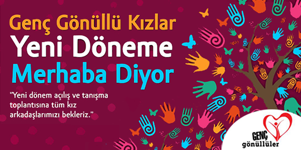 Genç Gönüllü Kızlar Buluşuyor!
