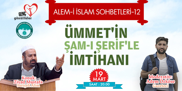 Alem-i İslam Sohbetleri`nin Bu Ayki Konuğu Suriyeli Âlim Ziyad Mustafa