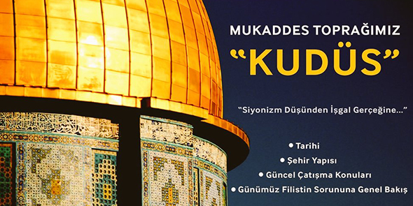 Mukaddes Toprağımız Kudüs