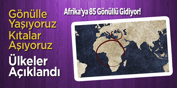 Afrika Projesi`nde Kim Hangi Ülkeye Gidiyor?
