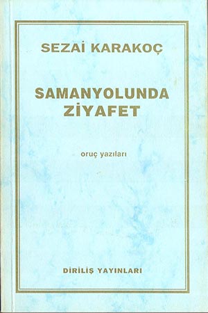 Samanyolunda Ziyafet: Üstadın Oruç Yazıları