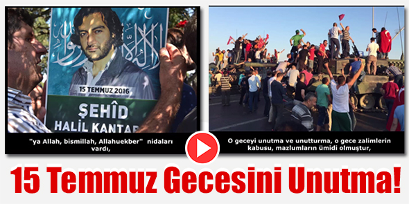 15 Temmuz Gecesini Unutma!