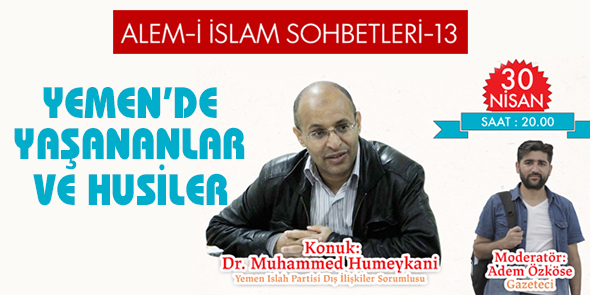 Alem-i İslam Sohbetleri`nde Bu Ay "Yemen" Konuşulacak!