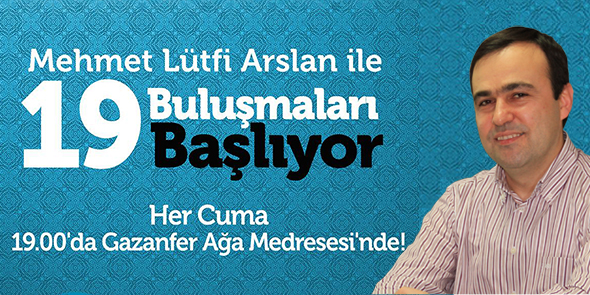19 Buluşmaları Başlıyor!