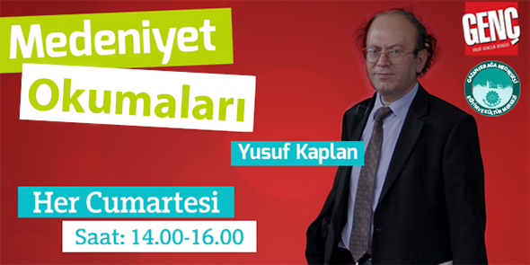 Yusuf Kaplan ile Medeniyet Okumaları Başlıyor!