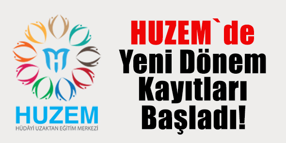 HUZEM`de Yeni Dönem Kayıtları Başladı!