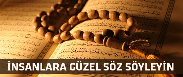 İnsanlara Güzel Söz Söyleyin