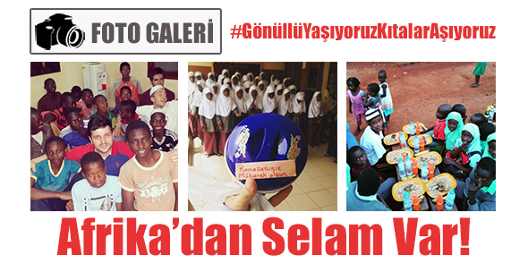Afrika`dan Selam Var!