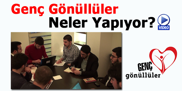 Genç Gönüllüler Neler Yapıyor? (Video)
