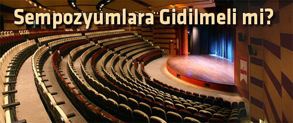 Sempozyumlara Gidilmeli mi?