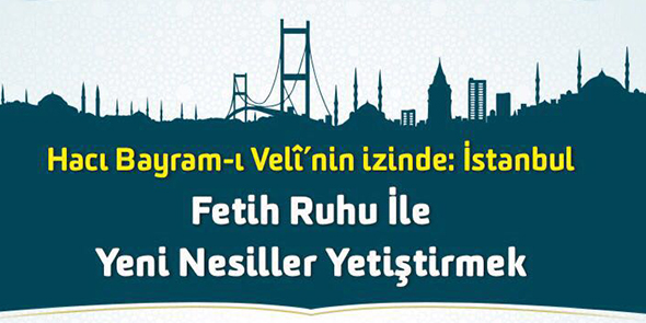 Hacı Bayrâm-ı Velî`nin İzinde: İstanbul