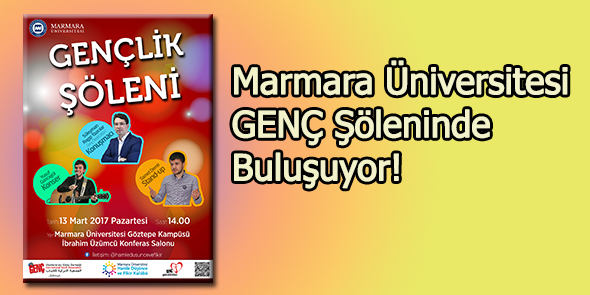 Marmara Üniversitesi GENÇ Şöleninde Buluşuyor!