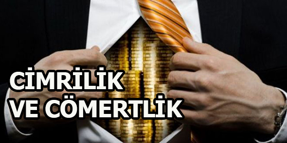 Cimrilik ve Cömertlik