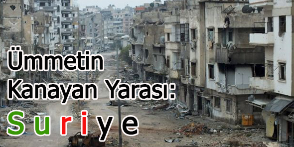 Ümmetin Kanayan Yarası: Suriye