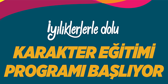 Karakter Eğitimi Programı Başlıyor