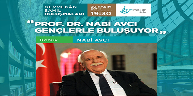 Prof. Dr. Nabi Avcı Gençlerle Buluşuyor