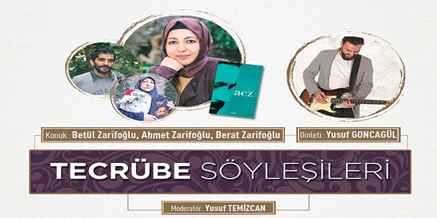 Tecrübe Söyleşileri`nde Konuk Zarifoğlu Ailesiydi