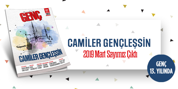 GENÇ Dergisi Çıktı: "Camiler Gençleşsin"