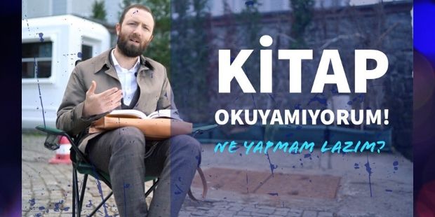 Kitap Okuyamıyorum! Ne Yapmam Lazım?