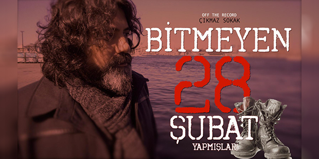 OTR: Bitmeyen 28 Şubat Yapmışlar!