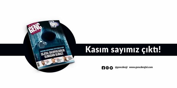 GENÇ Dergi Kasım 2024 Sayısı Çıktı!
